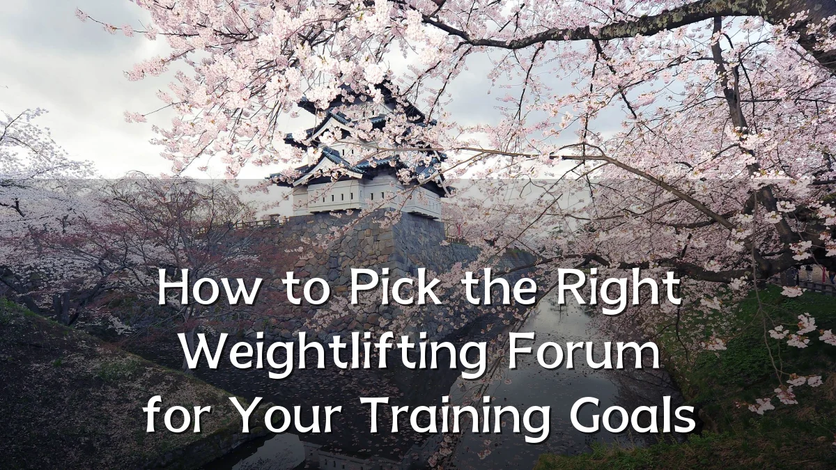 How to Pick the Right Weightlifting Forum for Your Training Goals