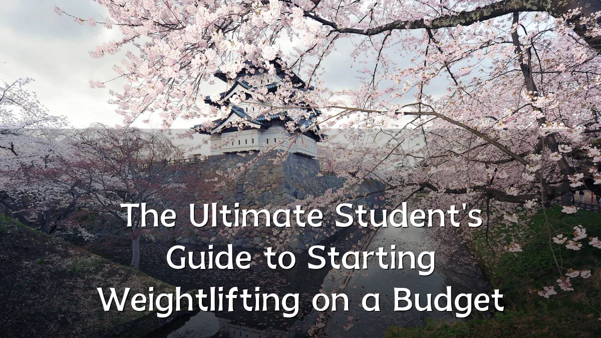 The Ultimate Student's Guide to Starting Weightlifting on a Budget