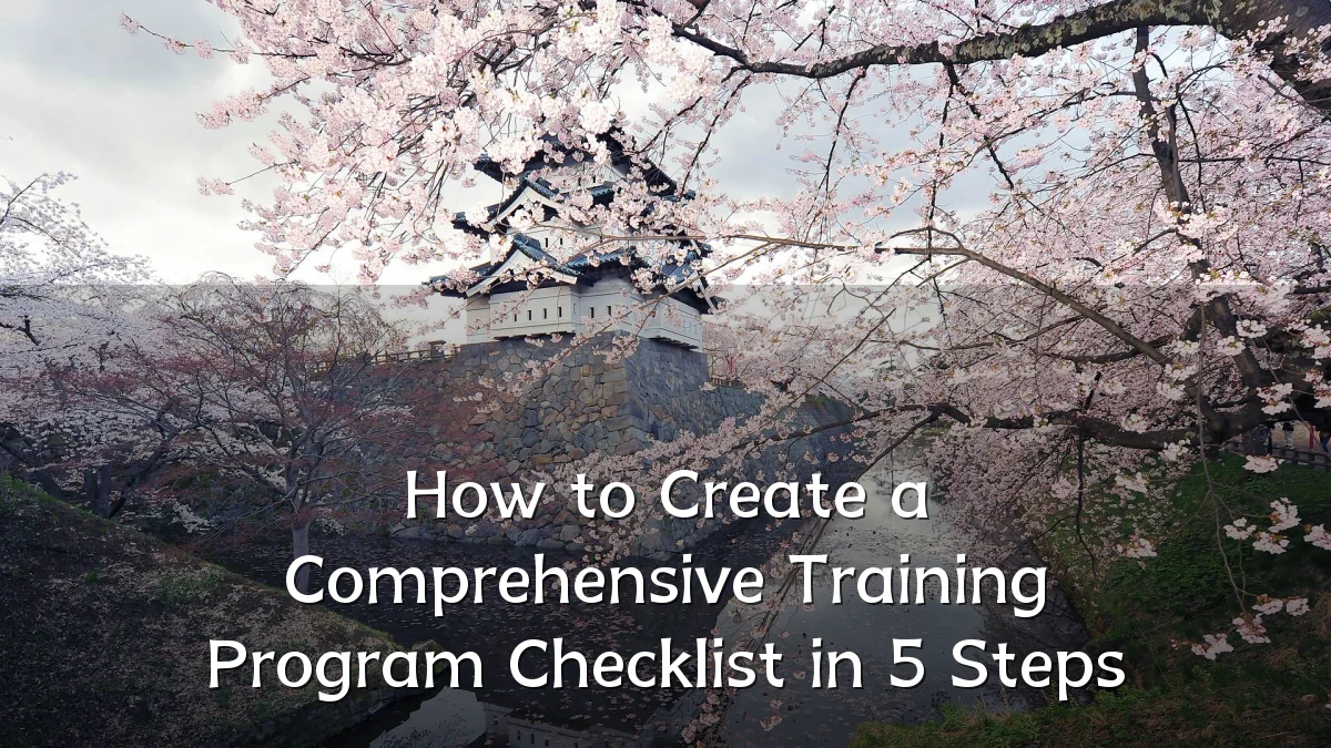 How to Create a Comprehensive Training Program Checklist in 5 Steps