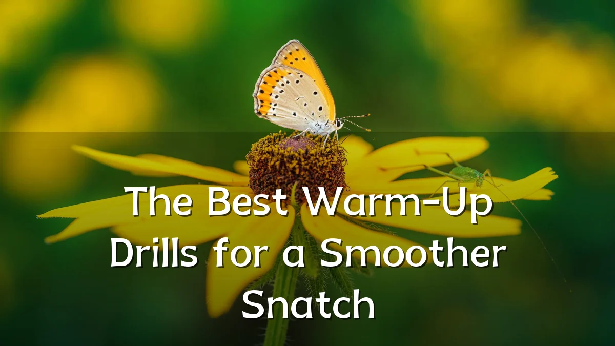 The Best Warm-Up Drills for a Smoother Snatch